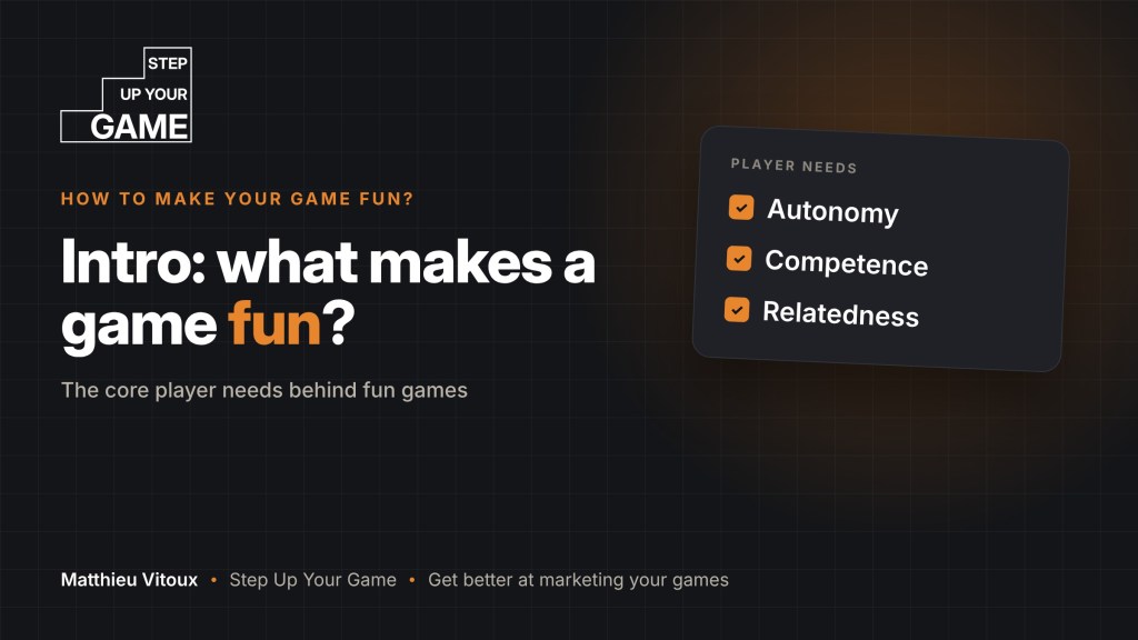 HOW TO MAKE YOUR GAME FUN ? INTRO