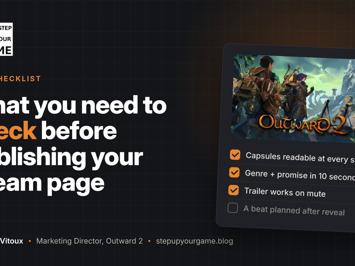 The Steam Page Checklist: A TOOLKIT FOR A SUCCESSFUL&nbsp;ANNOUNCEMENT