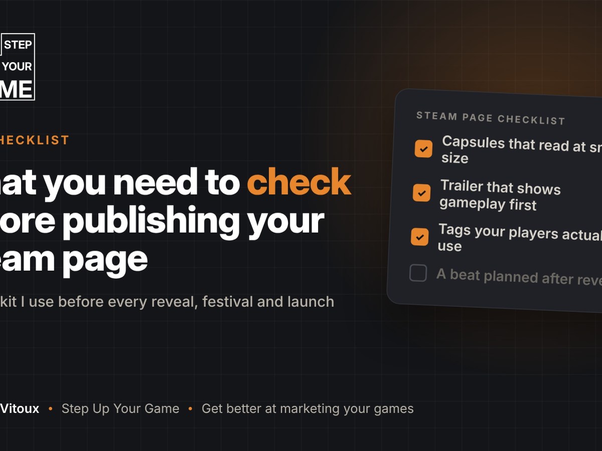 The Steam Page Checklist: A TOOLKIT FOR A SUCCESSFUL&nbsp;ANNOUNCEMENT
